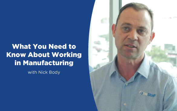 What You Need to Know About Working in Manufacturing with Nick Body